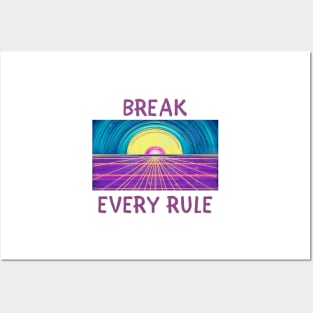 Break every rule Posters and Art